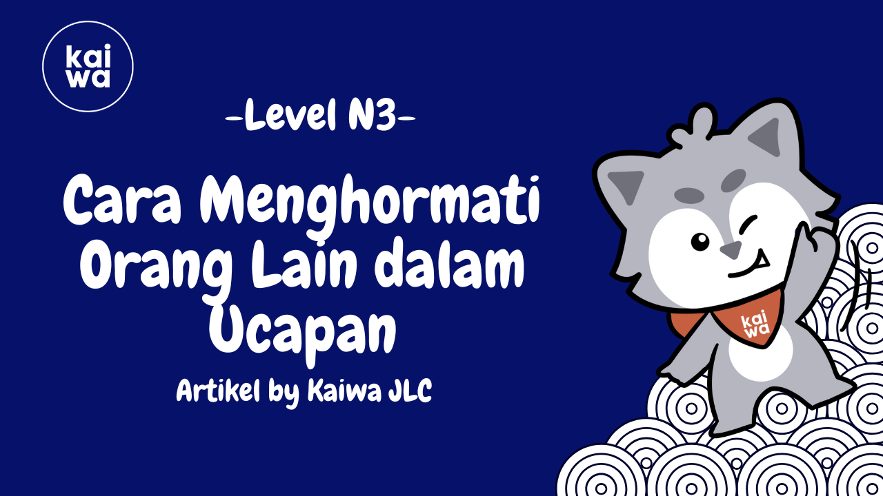 Cara Menghormati Orang Lain dalam Ucapan Thumbnail