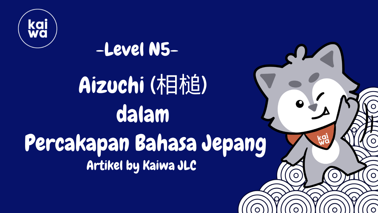 Aizuchi (相槌) dalam Percakapan Bahasa Jepang Thumbnail