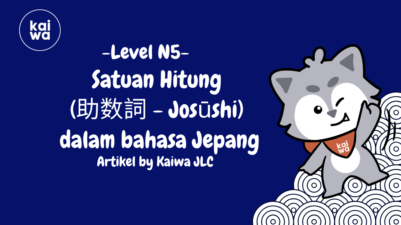 Satuan Hitung (助数詞 - Josūshi) dalam bahasa Jepang Thumbnail