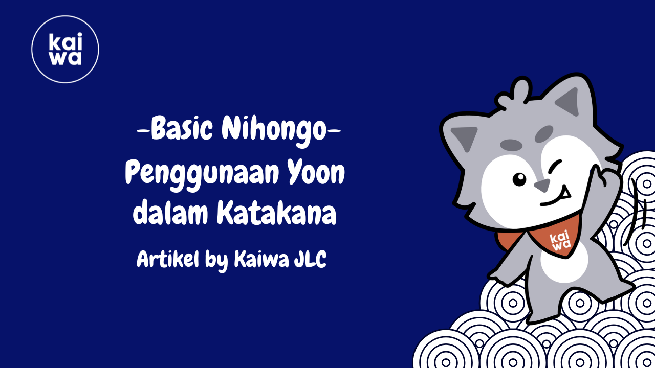 Penggunaan Yoon  dalam Katakana  Thumbnail