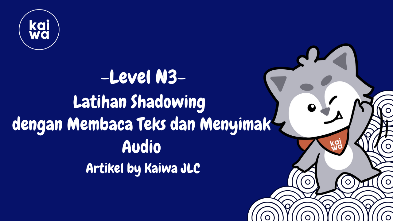 Latihan Shadowing  dengan Membaca Teks dan Menyimak Audio Thumbnail