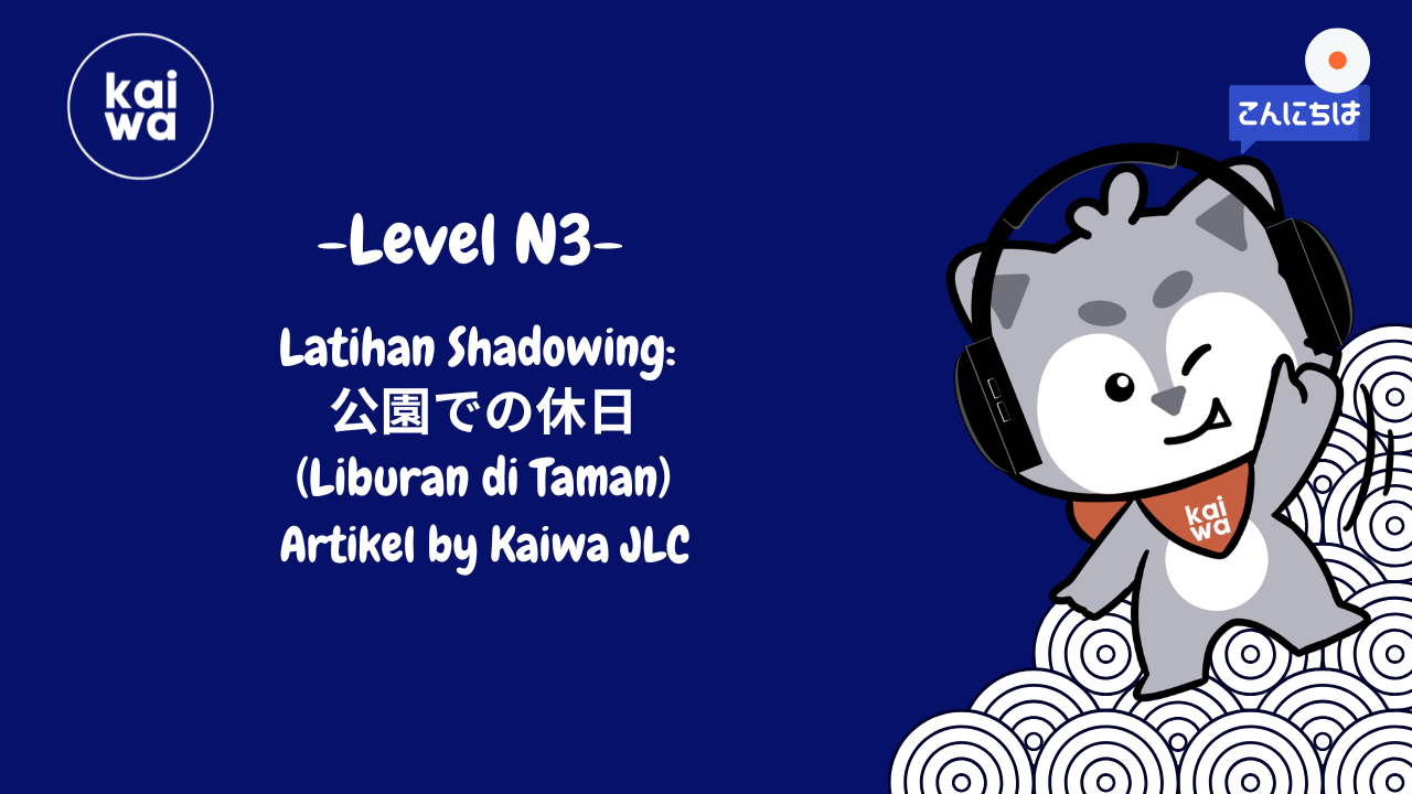 Thumbnail Latihan Shadowing:  公園での休日 (Liburan di Taman)