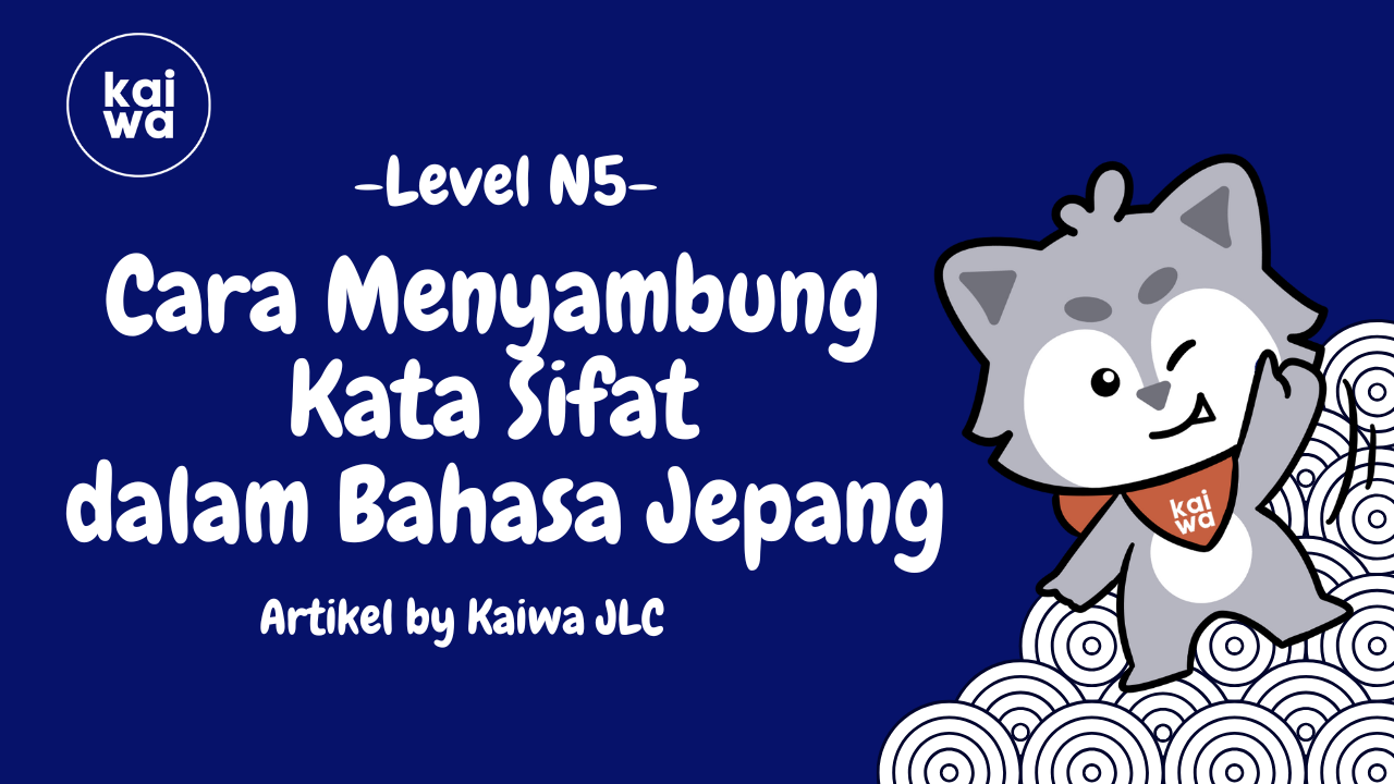 Cara Menyambung Kata Sifat dalam Bahasa Jepang Thumbnail