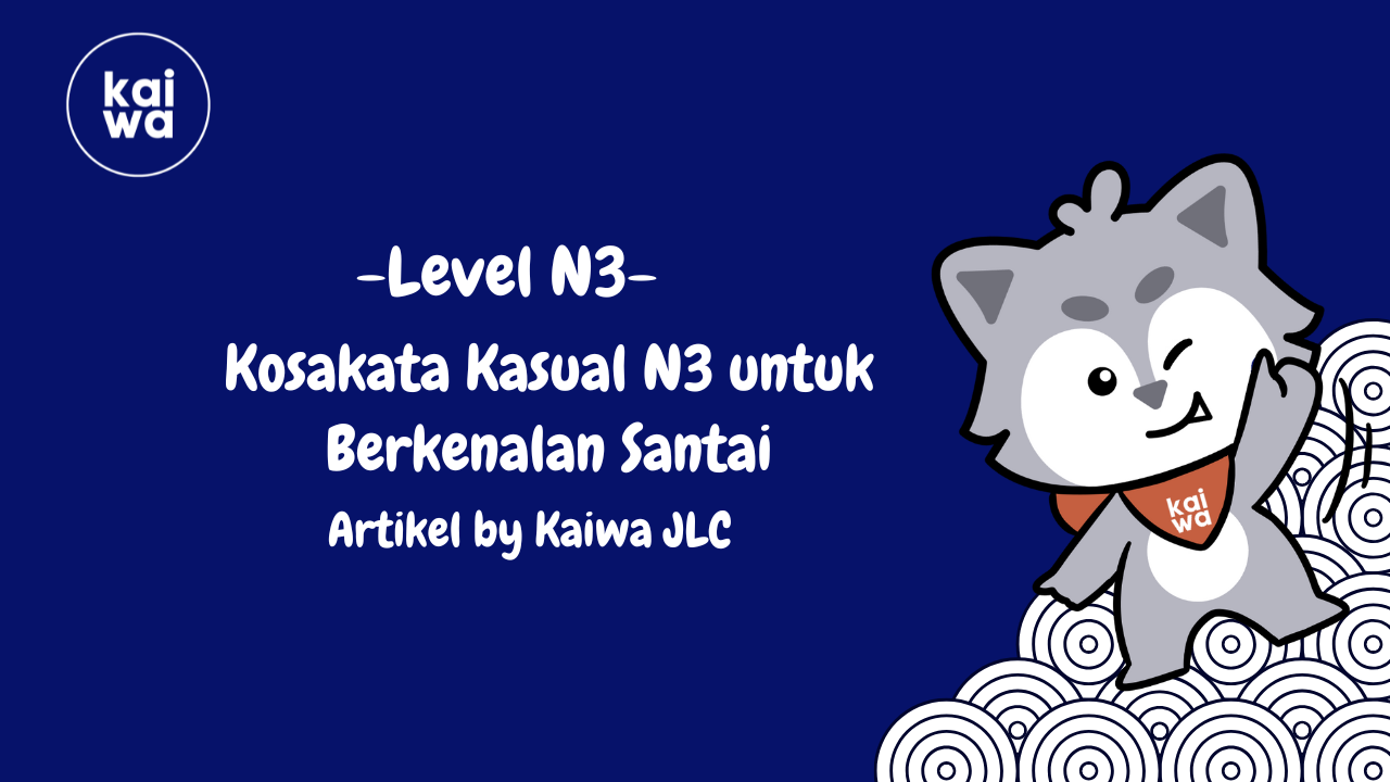 Kosakata Kasual N3 untuk Berkenalan Santai Thumbnail