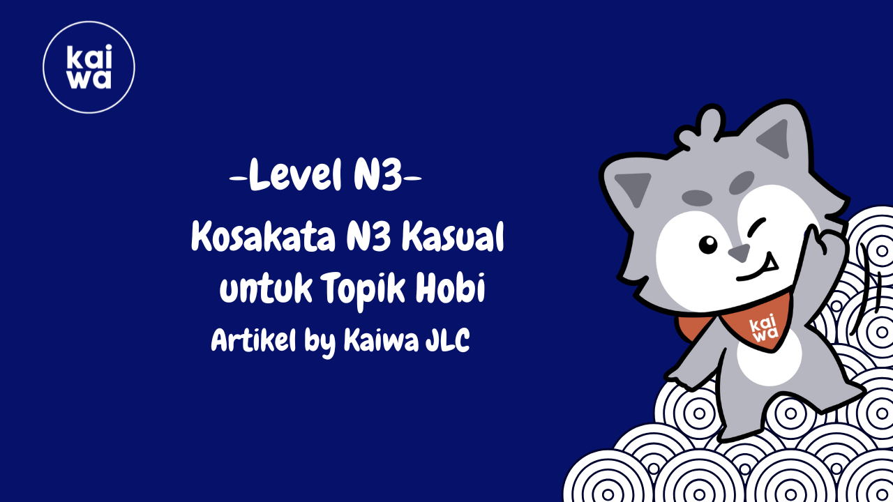 Kosakata N3 Kasual untuk Topik Hobi Thumbnail