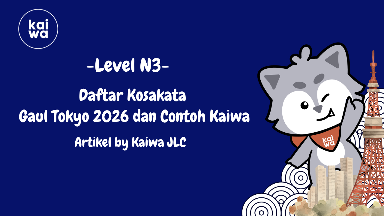 Daftar Kosakata Gaul Tokyo 2026 dan Contoh Kaiwa Thumbnail