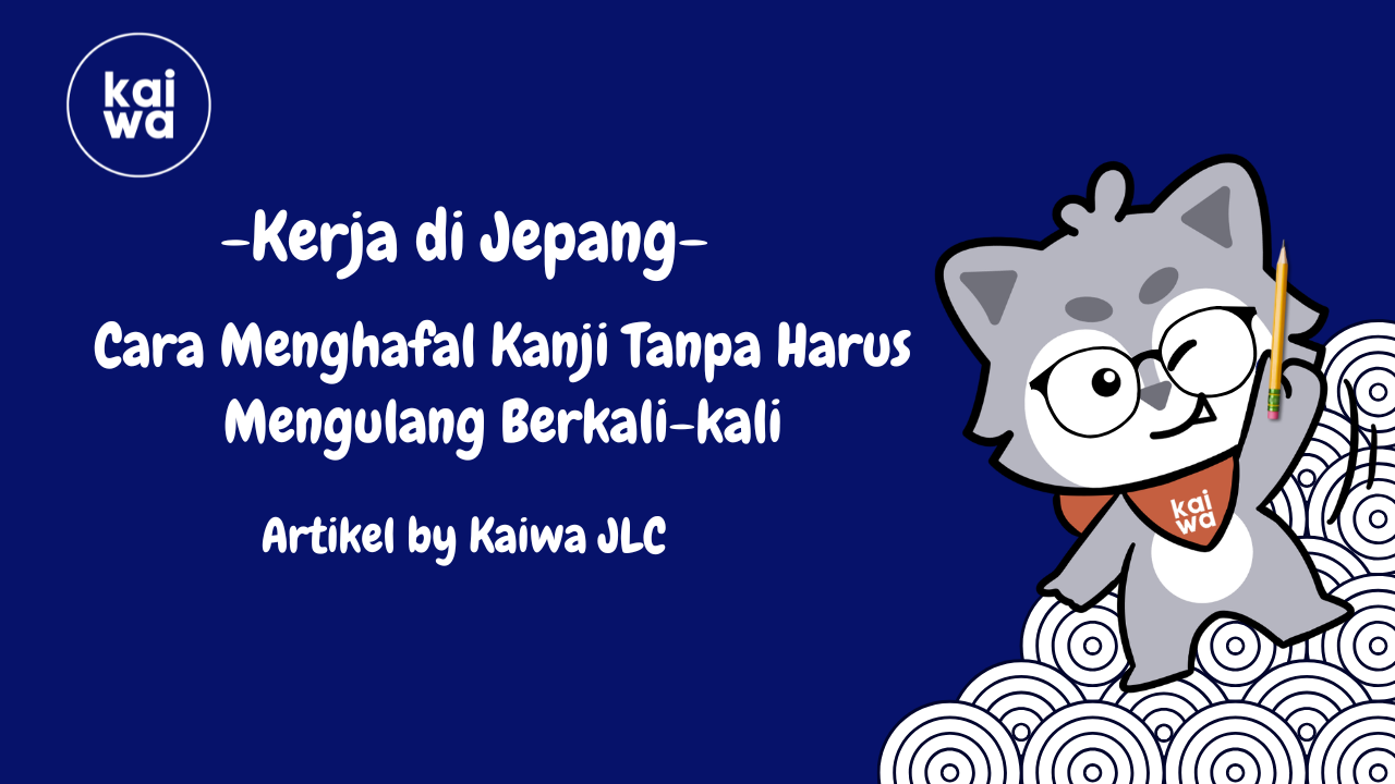 Cara Menghafal Kanji Tanpa Harus Mengulang Berkali-kali Thumbnail