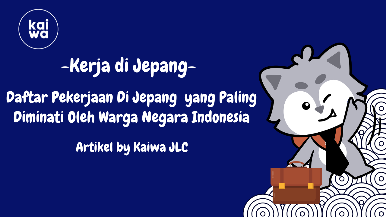 Daftar Pekerjaan Di Jepang  yang Paling Diminati Oleh Warga Negara Indonesia Thumbnail