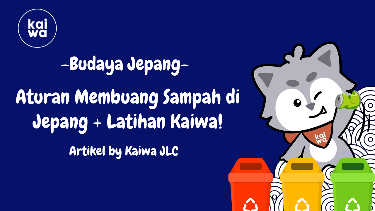 Aturan Membuang Sampah di Jepang + Latihan Kaiwa! Thumbnail