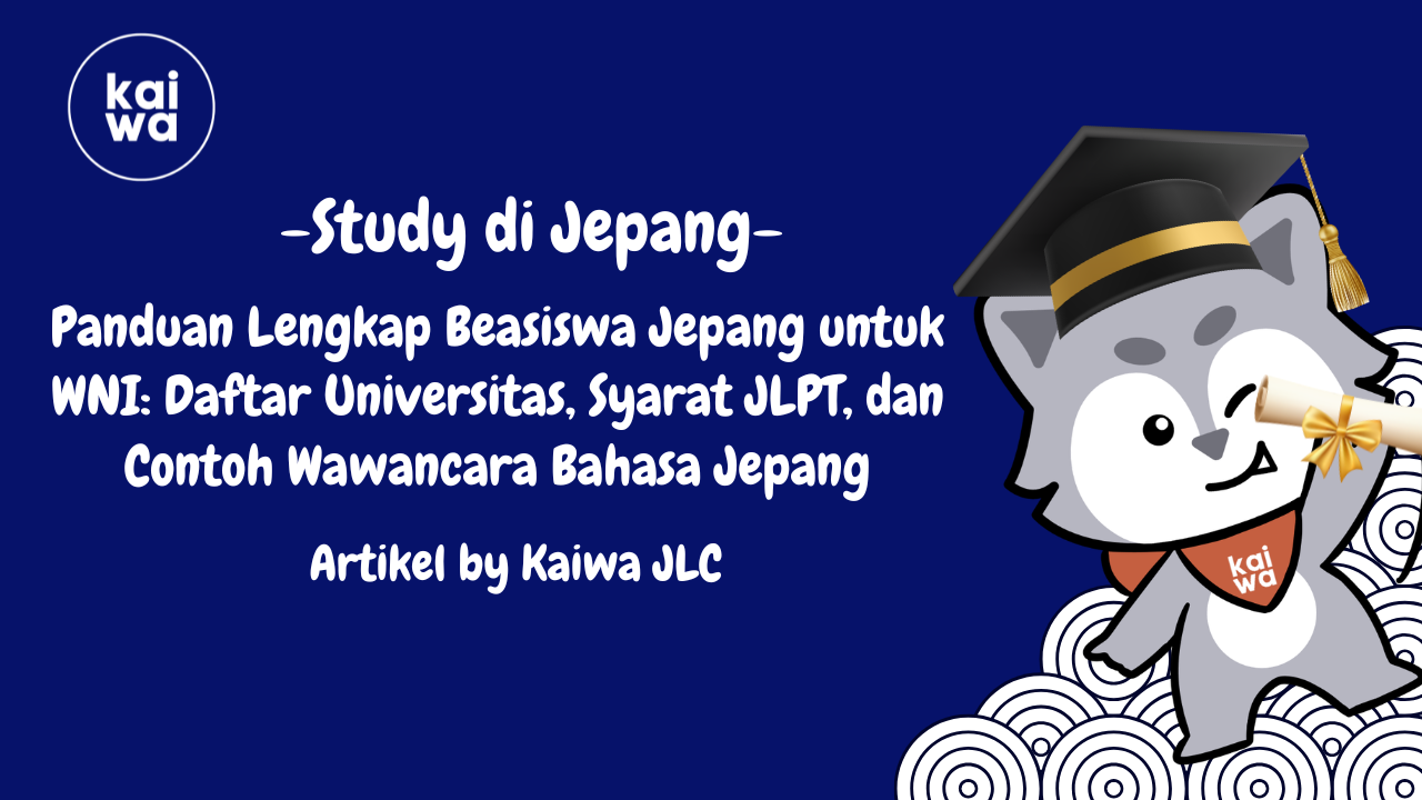 Panduan Lengkap Beasiswa Jepang untuk WNI: Daftar Universitas, Syarat JLPT, dan Contoh Wawancara Bahasa Jepang Thumbnail