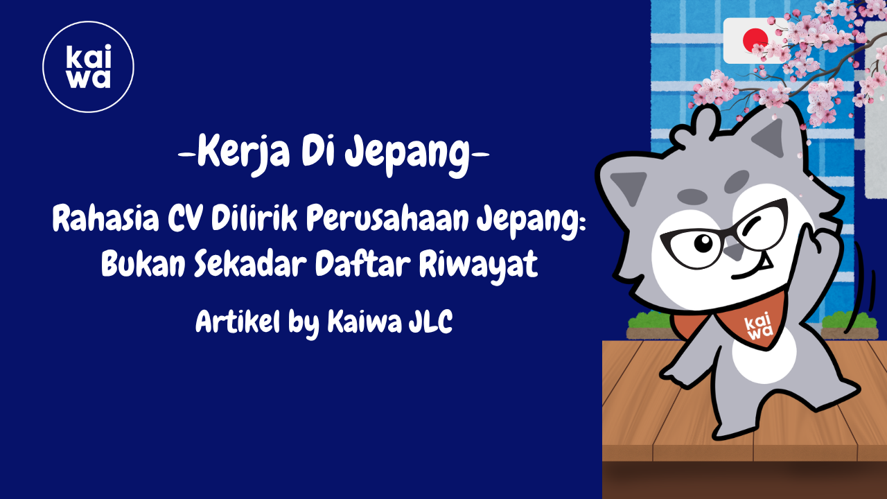 Rahasia CV Dilirik Perusahaan Jepang: Bukan Sekadar Daftar Riwayat Thumbnail