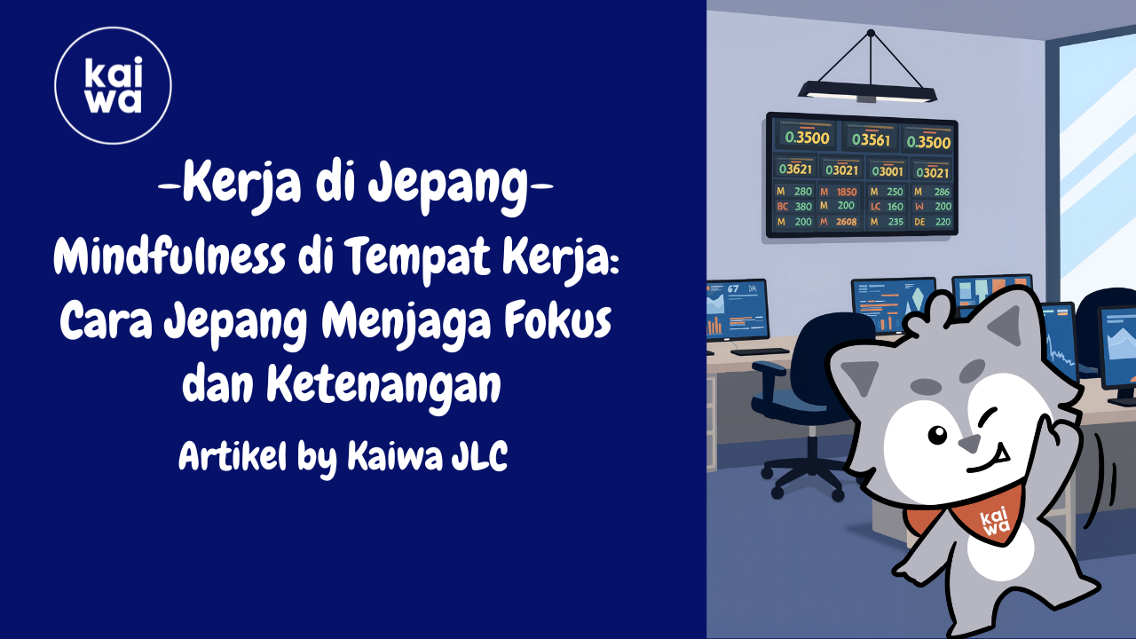 Mindfulness di Tempat Kerja:  Cara Jepang Menjaga Fokus  dan Ketenangan Thumbnail