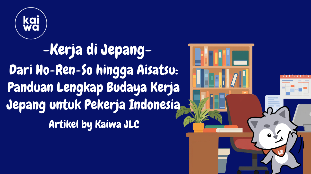 Dari Ho-Ren-So hingga Aisatsu: Panduan Lengkap Budaya Kerja Jepang untuk Pekerja Indonesia Thumbnail