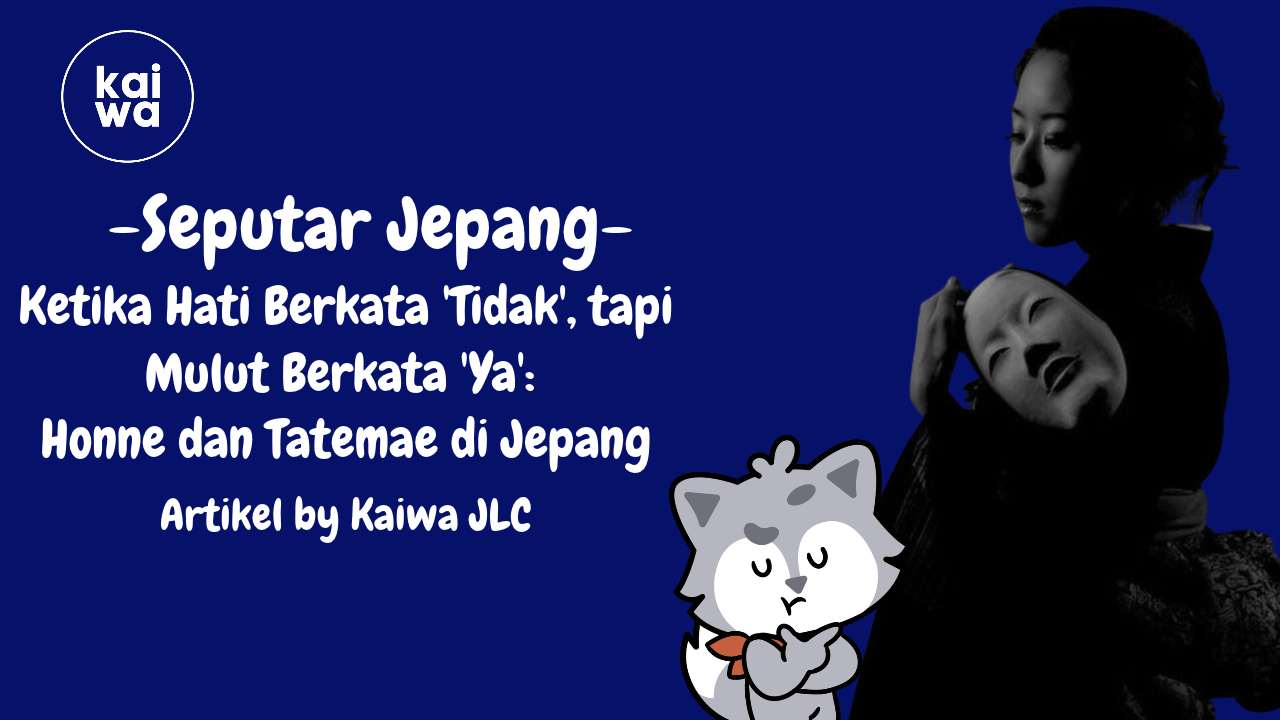 Ketika Hati Berkata 'Tidak', tapi Mulut Berkata 'Ya':  Honne dan Tatemae di Jepang Thumbnail