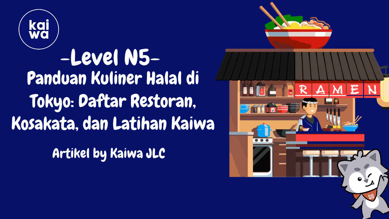 Panduan Kuliner Halal di Tokyo: Daftar Restoran, Kosakata, dan Latihan Kaiwa Thumbnail