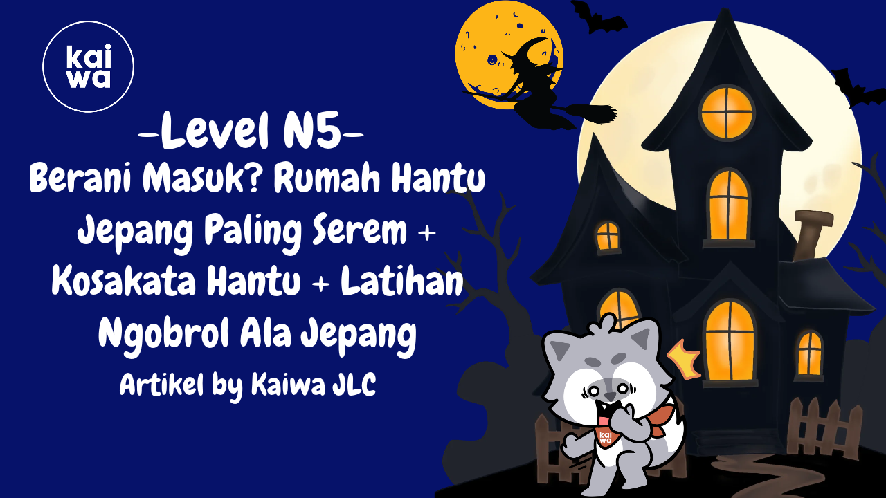 Thumbnail Berani Masuk? Rumah Hantu Jepang Paling Serem + Kosakata Hantu + Latihan Ngobrol Ala Jepang